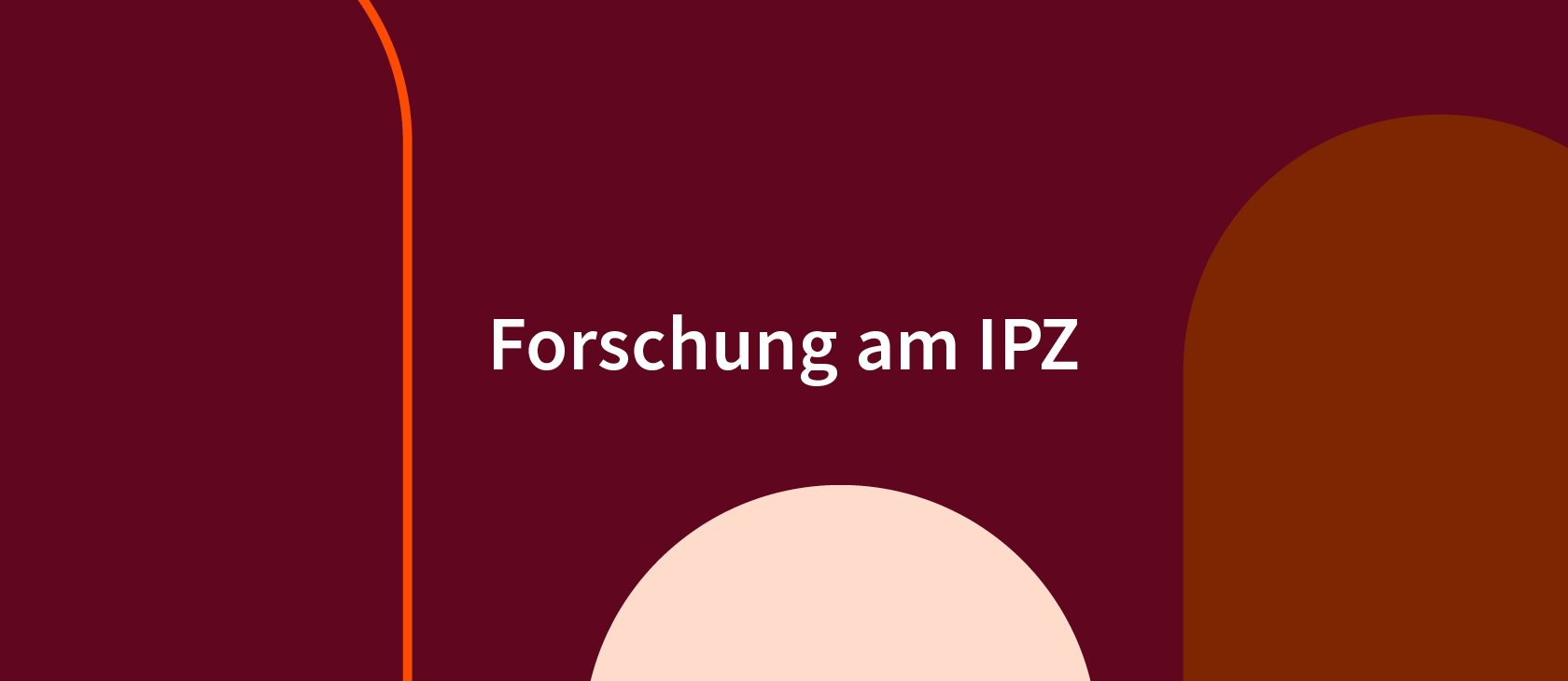 Forschung am IPZ